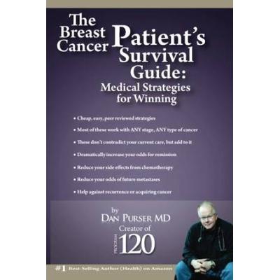 The Breast Cancer Patients Survival Guide Amazing Medical Strategies For Winning