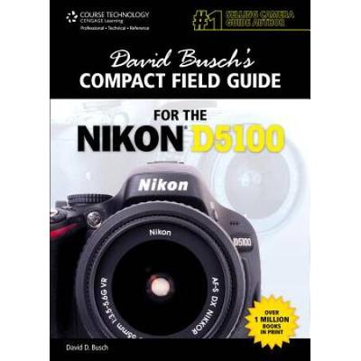 David Buschs Compact Field Guide For The Nikon D