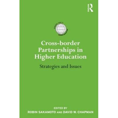 Cross-Border Partnerships In Higher Education: Strategies And Issues