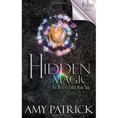 Hidden Magic Ancient Court The Hidden Saga Book A Hidden Novel Volume
