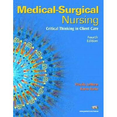 MedicalSurgical Nursing Critical Thinking in Client Care Single Volume th Edition