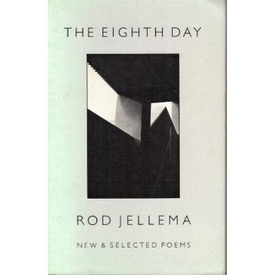 Eighth Day New And Selected Poems