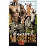 Montana Seal's Mail-Order Bride (Brotherhood Protectors)