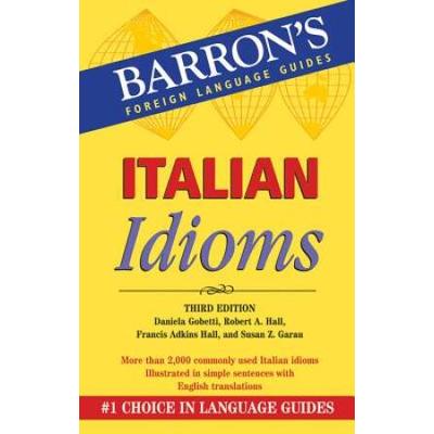 Italian Idioms Barrons Foreign Language Guides