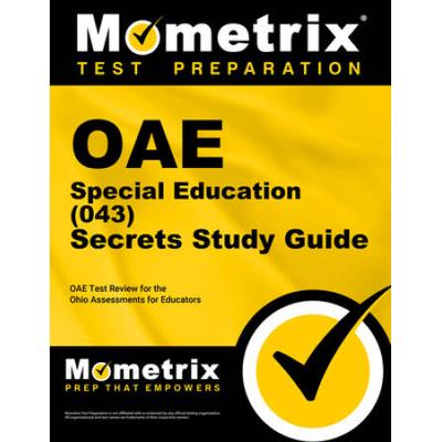 Oae Special Education (043) Secrets Study Guide: Oae Test Review For The Ohio Assessments For Educators