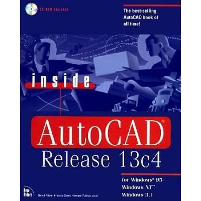 Inside Autocad Release 13C4: For Windows 95, Windows Nt, and Windows (Inside)