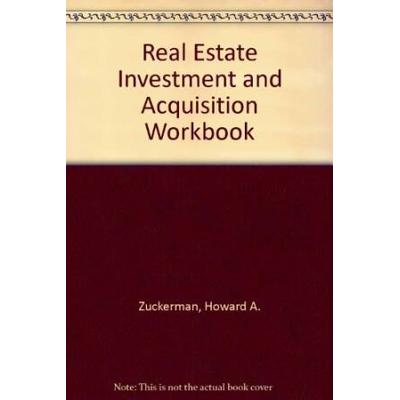 Real Estate Investment And Acquisition Workbook