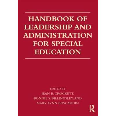 Handbook Of Leadership And Administration For Special Education
