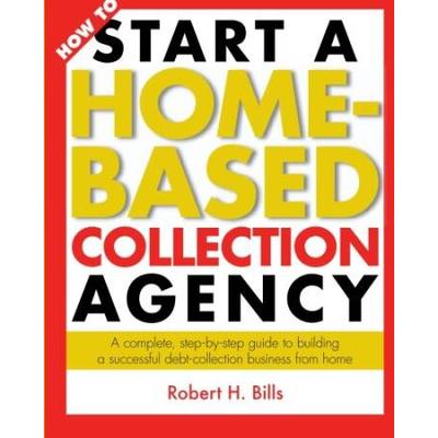 How to Start a Home-Based Collection Agency