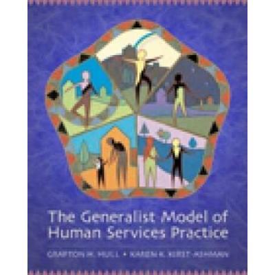 The Generalist Model Of Human Services Practice [With Infotrac]