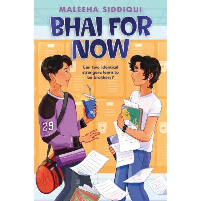 Bhai For Now (Hardcover) - Maleeha Siddiqui