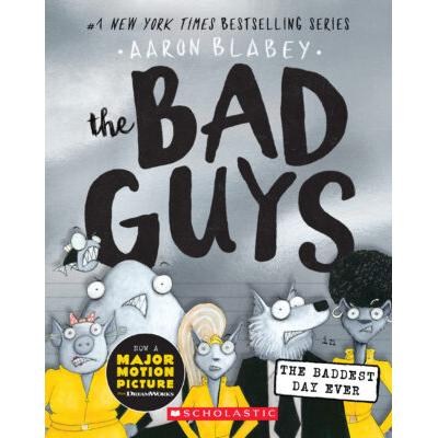 The Bad Guys #10: The Bad Guys in the Baddest Day Ever (paperback) - by Aaron Blabey