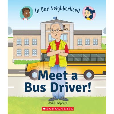 Meet a Bus Driver! (paperback) - by Jodie Shepherd