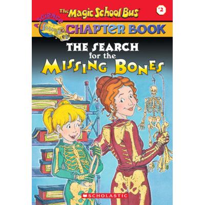 The Magic School Bus Science Chapter Book #2: The Search for the Missing Bones (paperback) - by Eva