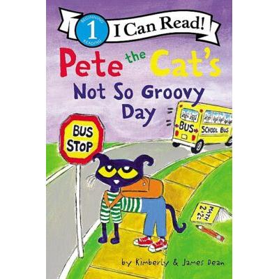 Pete the Cat: Not So Groovy Day (I Can Read Level 1) (paperback) - by James Dean