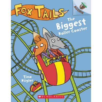 Fox Tails #2: The Biggest Roller Coaster (paperback) - by Tina Kgler