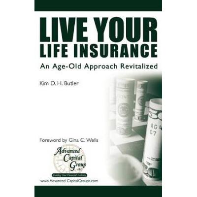 Live Your Life Insurance: An Age-Old Approach Revitalized