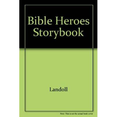 Bible Heroes Storybook (Bible Heroes Storybooks)
