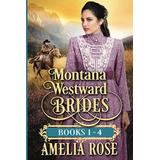 Montana Westward Brides Books Mail Order Bride Historical Western Romance