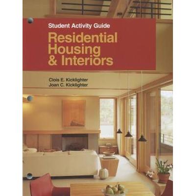 Residential Housing & Interiors: Student Activity Guide