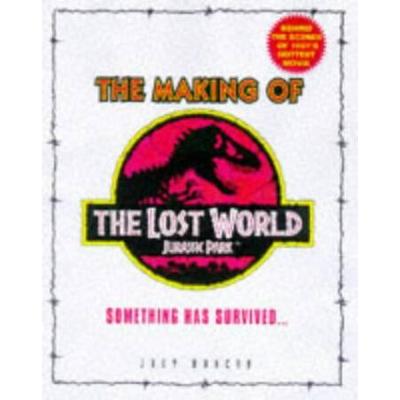 The Making of The Lost World Jurassic Park