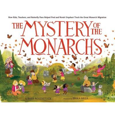 The Mystery of the Monarchs (Hardcover) - Barb Rosenstock