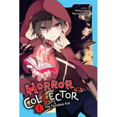 Horror Collector, Vol. 1: The Faceless Kid (paperback) - by Midori Sato and Norio Tsuruta