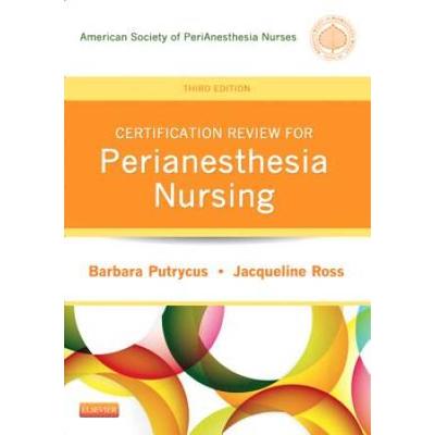 Certification Review For Perianesthesia Nursing