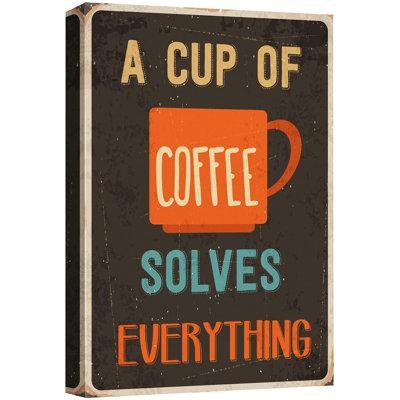 IDEA4WALL Vintage Style Art w/ A Cup Of Coffee Solves Everything Quotes Modern Home Art Canvas in White | 36 H x 24 W x 1.5 D in | Wayfair