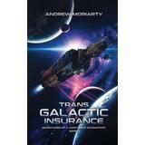 Trans Galactic Insurance: Adventures Of A Jump Space Accountant Book 1
