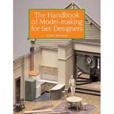 The Handbook Of Model-Making For Set Designers