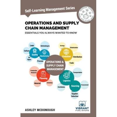 Operations And Supply Chain Management Essentials You Always Wanted To Know (Self-Learning Management Series)