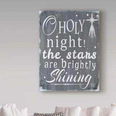 Trademark Fine Art 'O Holy Night' Textual Art on Wrapped Canvas in Black/White | 24 H x 18 W x 2 D in | Wayfair ALI33569-C1824GG