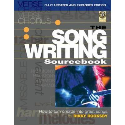 The Songwriting Sourcebook: How To Turn Chords Into Great Songs [With Cd (Audio)]