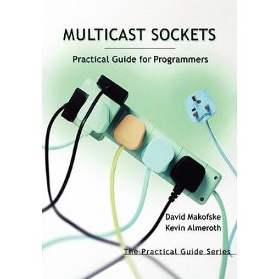 Multicast Sockets: Practical Guide For Programmers