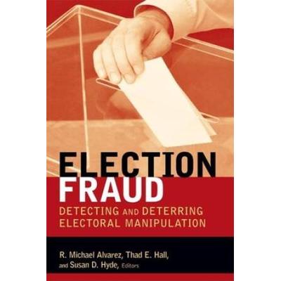 Election Fraud: Detecting and Deterring Electoral Manipulation