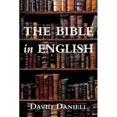 The Bible In English: Its History And Influence