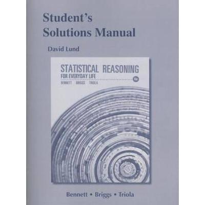 Student's Solutions Manual For Statistical Reasoning For Everyday Life
