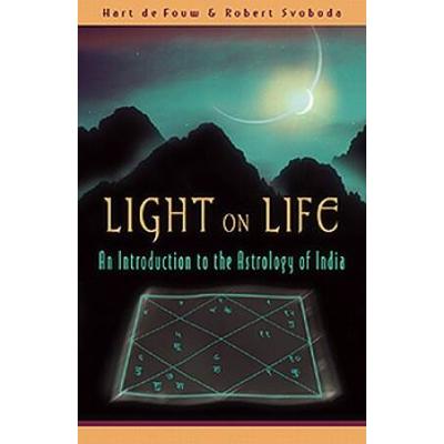 Light On Life: An Introduction To The Astrology Of India