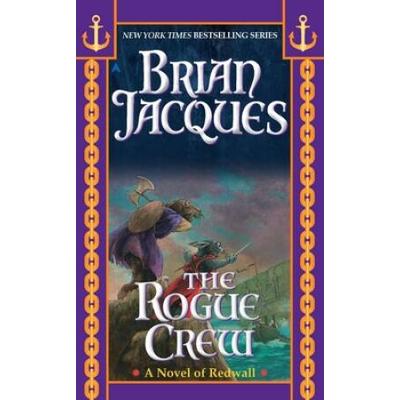 The Rogue Crew: A Tale Fom Redwall