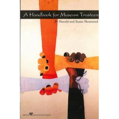 A Handbook For Museum Trustees