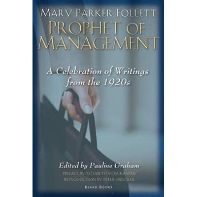 Mary Parker Follett Prophet Of Management