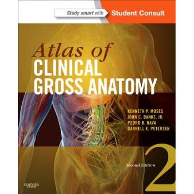 Atlas Of Clinical Gross Anatomy: Study Smart With Student Consult