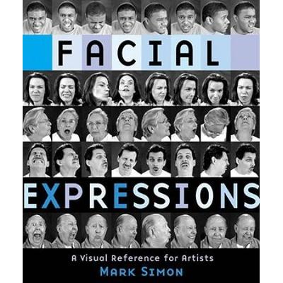 Facial Expressions: A Visual Reference For Artists