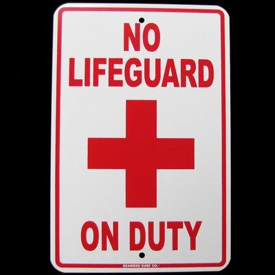Treasure Gurus No Lifeguard on Duty Swimming Pool Swim Hot Tub Sign Ad Metal in Red | 12 H x 8 W x 0.1 D in | Wayfair SN-TN3NOLIFEGUARD