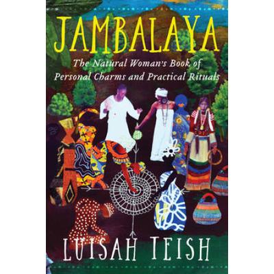 Jambalaya: The Natural Woman's Book Of Personal Charms And Practical Rituals