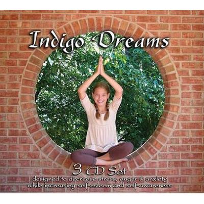 Indigo Dreams (3cd Set): Children's Bedtime Stories Designed To Decrease Stress, Anger And Anxiety While Increasing Self-Esteem And Self-Awaren