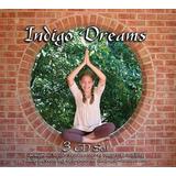 Indigo Dreams (3cd Set): Children's Bedtime Stories Designed To Decrease Stress, Anger And Anxiety While Increasing Self-Esteem And Self-Awaren