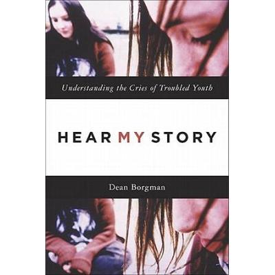Hear My Story: Understanding The Cries Of Troubled Youth