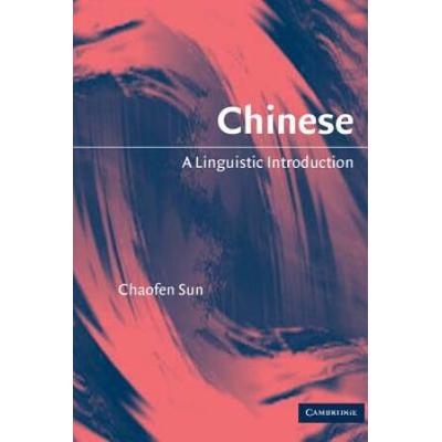 Chinese: A Linguistic Introduction